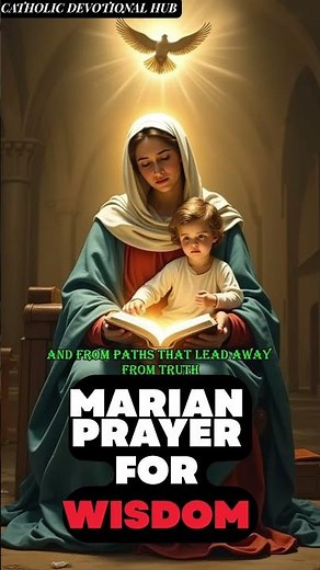 Marian Prayer for Wisdom | Catholic Prayer to Mary, Seat of Wisdom for Guidance & Discernment