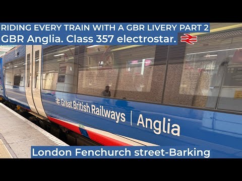 Riding every train with a Great British Railways livery as of summer 2026. c2c/GBR Anglia class 357