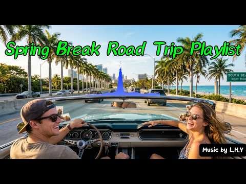 🌴 The Ultimate American Spring Break Road Trip Playlist 2026 🚗 | Audio Essay
