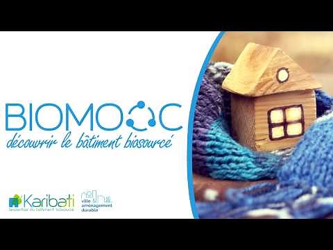 BIOMOOC - Découvrir le bâtiment biosourcé
