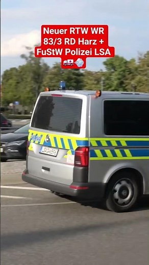 Einsatzfahrt 🚑💨 Neuer RTW 83/3 #Rettungsdienst LK Harz RW Wernigerode + FuStW Polizei Sachsen-Anhalt