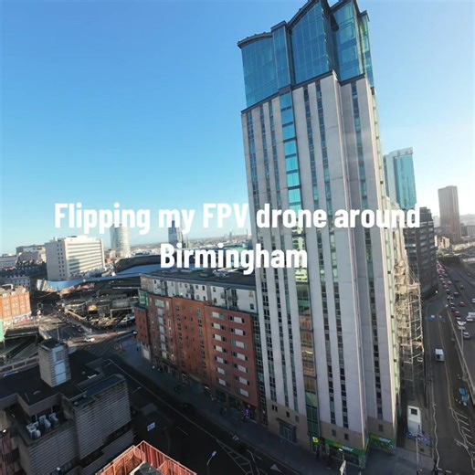 Flipping My FPV Drone Around Birmingham