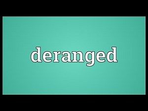 Deranged Meaning