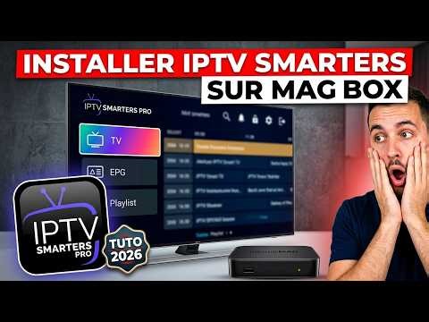 Comment utiliser IPTV Smarters Pro sur MAG Box pour configurer votre Abonnement IPTV ?