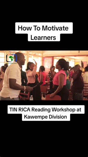 How To Motivate Learners | TIN RICA Reading Workshop at Kawempe Division