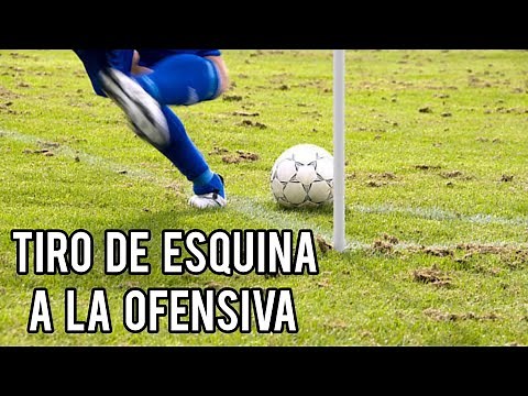 Tiro de Esquina en el Fútbol a la Ofensiva ⚽ Saque de Esquina o Córner (Jugadas de Estrategia)
