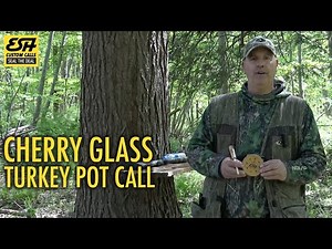 Esh Custom Calls | Cherry Glass Turkey Pot Call