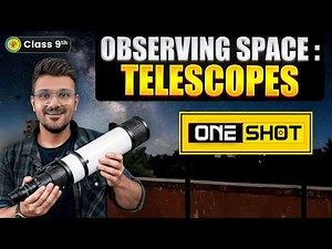 Observing Space: Telescopes | Class 9 Science | Full Chapter One Shot | Maharashtra Board