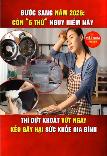 Bước Sang Năm 2026: 6 Thứ Nguy Hiểm Cần Vứt Ngay