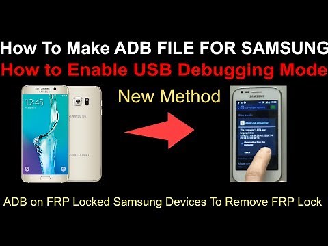 How To Make ADB file For Samsung-How to Enable USB Debugging Mode / FRP Locked SamsungTo Remove FRP