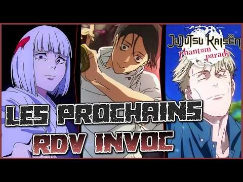 Les prochains rendez vous invocations ! Jujutsu Kaisen Phantom Parade
