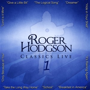 Roger Hodgson - Classics Live 1