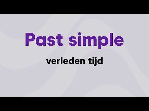 Engels: past simple (verleden tijd) in 3 eenvoudige stappen