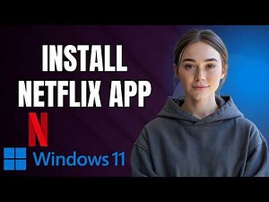 How to Install Netflix as an App on Windows Step by Step