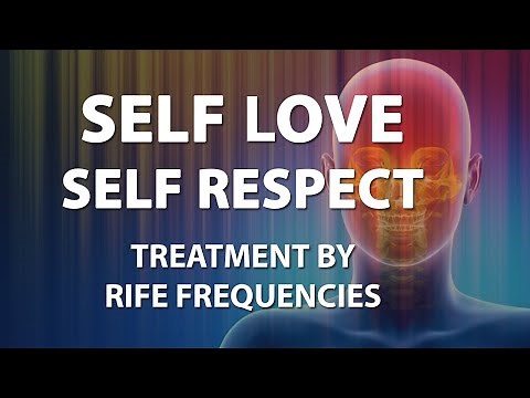 Self Love - Self Respect - RIFE Frequencies Treatment - Energy & Quantum Medicine with Bioresonance