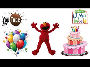 YTP: Elmo’s World: Birthdays (YouTube Poop Edition) (My Birthday Special)