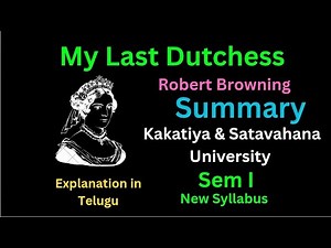 My Last Duchess by Robert Browning,Summary and Explanation in Telugu, OU SEM IV English