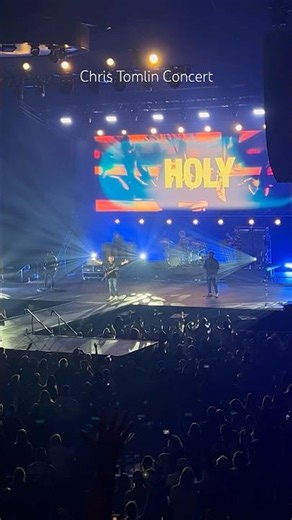 Holy Forever | Chris Tomlin Live in Concert