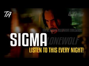 SIGMA MALE SUBLIMINAL AFFIRMATIONS | SUBCONSCIOUS PROGRAMMING