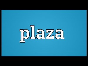 Plaza Meaning