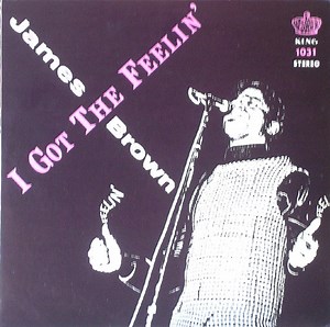James Brown - I Got The Feelin'