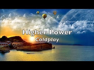 Higher Power - Coldplay - Lyrics