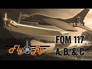 FlyBy - "FQM-117 A, B, & C"