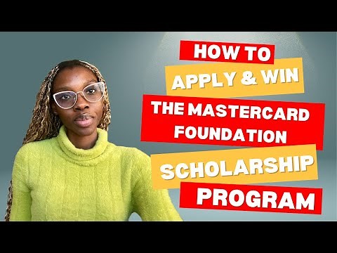 Everything You Need to Know about the MasterCard Foundation Scholarship Program 2026 (Fully-Funded)