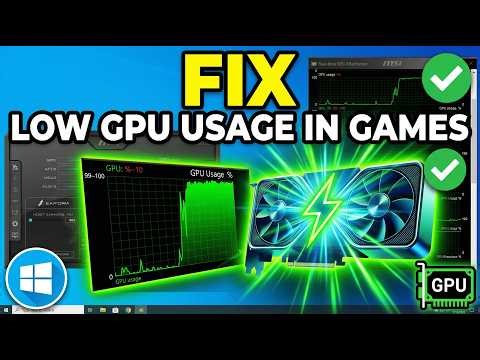 How to Fix Low GPU Usage in Games