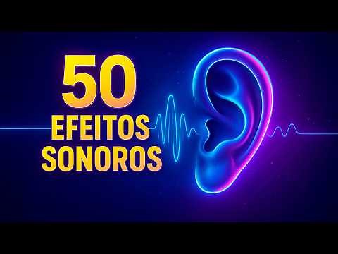 50 Efeitos Sonoros para VÍDEOS