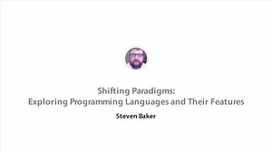 202 Shifting Paradigms - Exploring Programming Languages and Their Features - Steven-Baker
