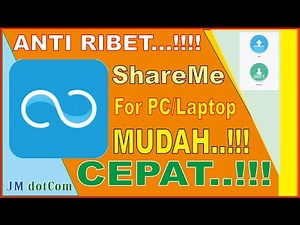 Cara Menggunakan Aplikasi ShareMe For Pc