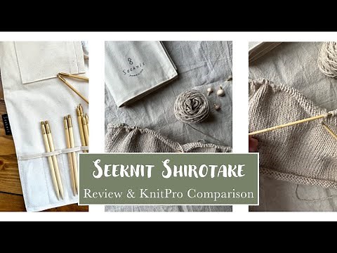 Seeknit Shirotake Interchangable Knitting Needles: Review & KnitPro Comparison || Wild Knits Glasgow