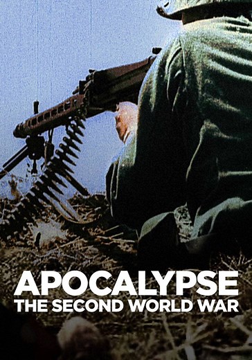 Apocalypse: The Second World War (2009)