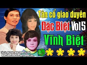 Tân Cổ Giao Duyên Đặc Biệt Vol5 - Tuyển Chọn Những Bài Ca Cổ, Vọng Cổ, Tân Cổ Trước 1975 Hay Nhất