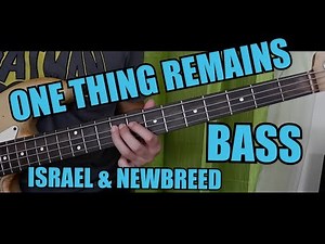 One Thing Remains by Israel And Newbreed (Bass Guide w/TABS & CHORDS)