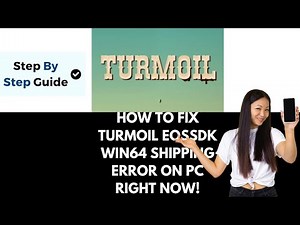 How To Fix Turmoil EOSSDK-Win64-Shipping Error On PC