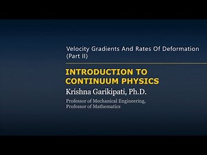 Velocity Gradients and Rates of Deformation (Part II) — Lesson 12