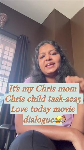 Chris mom Chris child task 2025😂whats app facebook dialogue #lovetoday #pradeepranganathan