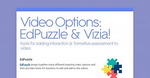 Video Options: EdPuzzle & Vizia!