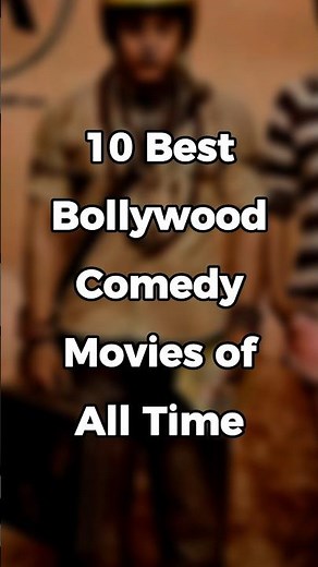 10 Best Bollywood Comedy Movies of All Time