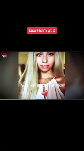 Lisa Holm case pt2 #truestory #truecrime #truecrimetok #truecrimestory #truecrimeanytime