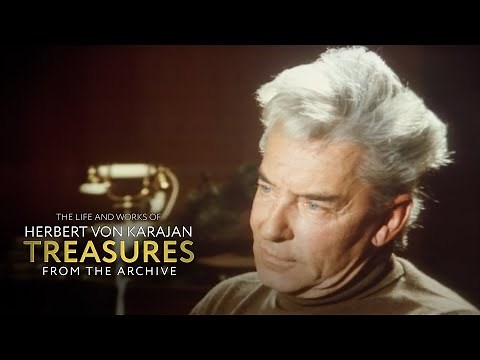 Herbert von Karajan – Probably One Life Is Not Enough (Interview, Part 1 of 4)