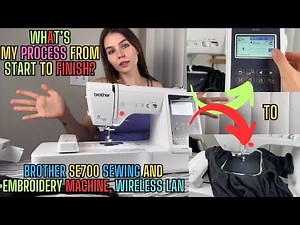 My Process of Brother SE700 Sewing and Embroidery Machine?
