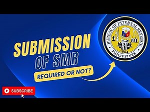 Submission of SMR to BIR I Required or not required? 😊