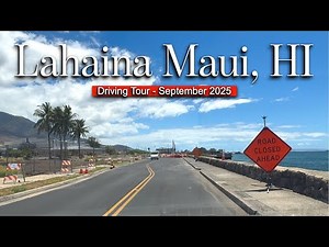 Lahaina Maui HI - HUGE Updates !!! - Full Driving Tour Sept. 2025