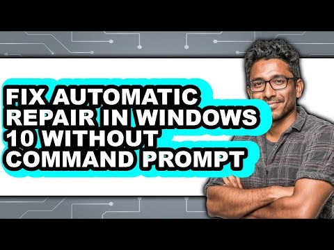 How to Fix Automatic Repair in Windows 10 Without Command Prompt (full Guide)