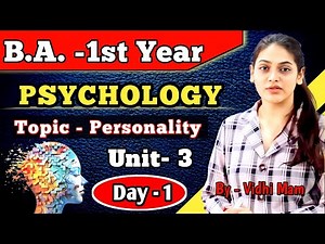Day-1 || BA 1st semester Psychology Unit-3 ( Personality & Intelligence) fully detailed class