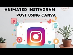 How to Create an Animated Instagram Post Using Canva