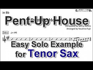 Pent Up House - Easy Solo Example for Tenor Sax